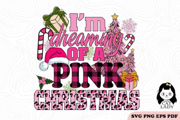 I m Dreaming of a Pink Christmas SVG PNG