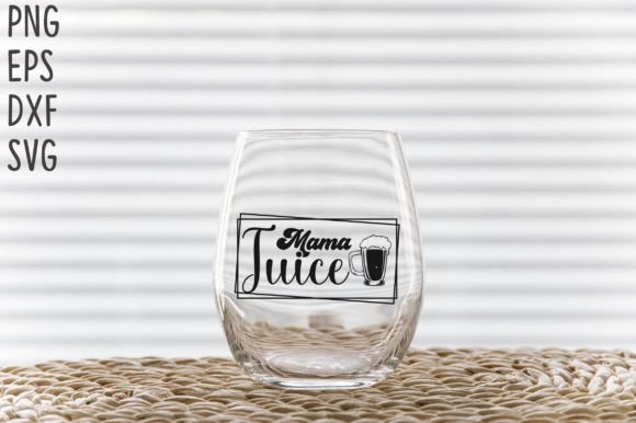 Mama Juice SVG Cricut Files Review