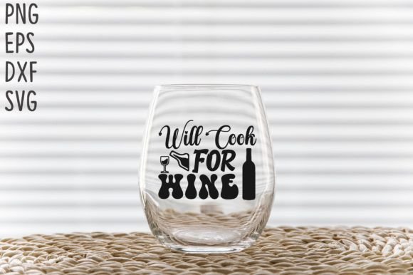Will Cook for Wine SVG Cricut Files Review
