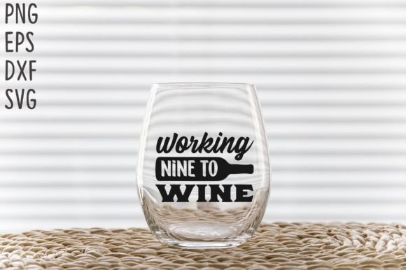 Working Nine to Wine SVG Cricut Files Review